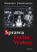 Sprawa Lecha Wałęsy - zdjęcie 1