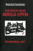 9788394293468 Niebezpieczne związki Andrzeja Leppera Sumliński Wojciech