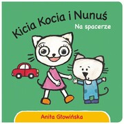 9788382654165 Kicia Kocia i Nunuś. Na spacerze Głowińska Anita