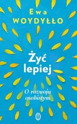 9788308084489 Żyć lepiej Woydyłło Ewa