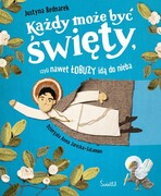 9788383218090 Każdy może być święty, czyli nawet łobuzy idą do nieba Bednarek Justyna