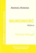 9788362481392 Biurowość. Materiały edukacyjne PZK(A.m) w.2021 Andrzej Komosa