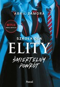 9788381037358 Szkoła dla elity Śmiertelny powrót Zamora Abril