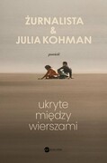9788383602073 Ukryte między wierszami Żurnalista, Kohman Julia