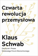 9788365068811 Czwarta rewolucja przemysłowa Schwab Klaus