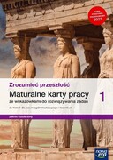 9788326747229 Historia Zrozumieć przeszłość 1 Maturalne karty pracy ze wskazówkami do rozwiązywania zadań Zakres r Śniegocki Robert