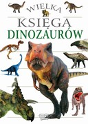 9788382751000 Wielka Księga Dinozaurów Opracowanie zbiorowe