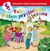9788381442008 Tak! Jestem przyjacielem Jezusa Podręcznik do religii dla dziecka pięcioletniego