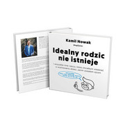 Idealny rodzic nie istnieje Kamil Nowak