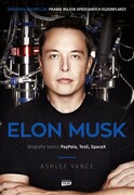 9788324087495 Elon Musk Biografia twórcy Paypala, Tesli, SpaceX Vance Ashlee