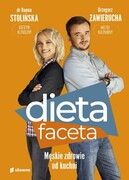 9788382510782 Dieta faceta Męskie zdrowie od kuchni Stolińska Hanna, Zawierucha Grzegorz