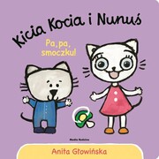 9788382652017 Kicia Kocia i Nunuś Pa, pa smoczku! Głowińska Anita