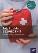 Żyję i działam bezpiecznie : edukacja dla bezpieczeństwa : podręcznik dla szkół ponadgimnazjalnych : zakres podstawowy - zdjęcie 2