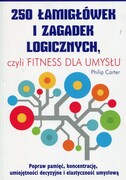 9788363534134 250 łamigłówek i zagadek logicznych czyli fitness dla umysłu Carter Philip