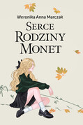 9788328737235 Serce rodziny Monet Tom 1 Marczak Weronika Anna