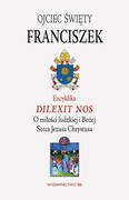 9788380439498 Encyklika Dilexit nos ojca świętego Franciszka papież Franciszek