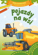 9788382071931 Pojazdy na wsi. Maluszkowe malowanie Opracowanie zbiorowe