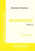 9788362481361 Biurowość ćwiczenia PKZ (A.m) w.2021 EKONOMIK Andrzej Komosa