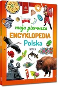 9788381861120 Polska Moja pierwsza encyklopedia Opracowanie zbiorowe