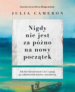 9788388141232 Nigdy nie jest za późno na nowy początek Cameron Julia