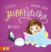 9788382991604 Jadzia Pętelka ma gila Supeł Barbara