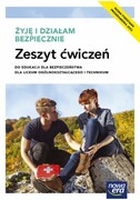 Żyję i działam bezpiecznie : edukacja dla bezpieczeństwa : podręcznik dla szkół ponadgimnazjalnych : zakres podstawowy