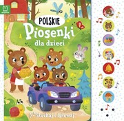 9788382133394 Polskie piosenki dla dzieci Słuchaj i śpiewaj Opracowanie zbiorowe