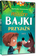 9788375179774 Mądre bajki przyjaźń Antosiewicz Agnieszka