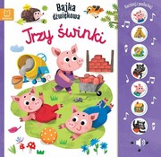 9788382138122 Naciśnij i posłuchaj! Bajka dźwiękowa. Trzy świnki Basiejko Monika