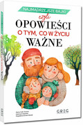 9788381861786 Najmądrzejsze bajki, czyli opowieści o tym, co w życiu ważne Calik-Tomera Marta, Kądziela Katarzyna, Schatt-Skotak Magdalena