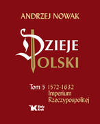 9788375533286 Dzieje Polski Tom 5 Imperium Rzeczypospolitej Nowak Andrzej