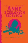 9788367022637 Anne z Zielonych Szczytów Montgomery Lucy Maud