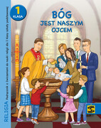 9788374229791 Religia Bóg jest naszym Ojcem podręcznik z ćwiczeniami dla klasy 1 szkoły podstawowej Tadeusz Panuś,Andrzej Kielian,Adam Berski