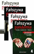 9788365964120 [Zestaw] Fałszywa pandemia. Krytyka naukowców i lekarzy + Fałszywa pandemia cz. 2 Krytyka naukowców i lekarzy + Fałszywa pandemia cz. 3 Maski + Fałszy Praca zbiorowa