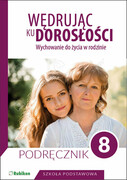 9788365217271 Wędrując ku dorosłości Podręcznik dla klasy 8 szkoły podstawowej Król Teresa