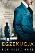9788366981027 Egzekucja Mróz Remigiusz