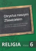 9788373427907 Religia SP 6 podr Chrystus naszym Zbawicielem Praca zbiorowa