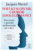 Wielki słownik chorób i dolegliwości Jacques Martel