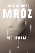 9788367324397 Nie ufaj mu Mróz Remigiusz