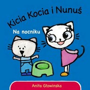 9788382654158 Kicia Kocia i Nunuś Na nocniku Głowińska Anita