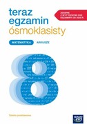 9788326751219 Teraz egzamin ósmoklasisty Matematyka Arkusze Janowicz Jerzy, Wojciechowska Jadwiga