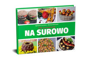 9788394997014 Na surowo. 100 przepisów Agnieszka Juncewicz, Mariusz Budrowski