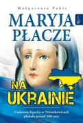 9788367043915 Maryja płacze na Ukrainie Pabis Małgorzata