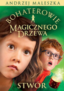 9788324074846 Bohaterowie Magicznego Drzewa Stwór Maleszka Andrzej