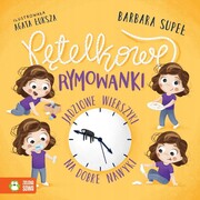 9788382995473 Pętelkowe rymowanki Jadziowe wierszyki na dobre nawyki Supeł Barbara
