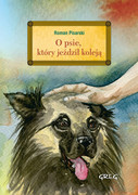 9788375176551 O psie, który jeździł koleją z opracowaniem Pisarski Roman