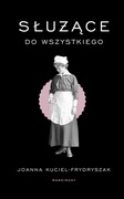9788368265156 Służące do wszystkiego wyd. 2 Kuciel-Frydryszak Joanna