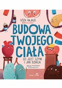 9788383222097 Budowa twojego ciała Co jest czym i jak działa Hajkuś Róża