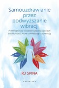 9788375798920 Samouzdrawianie przez podwyższanie wibracji Spina RJ