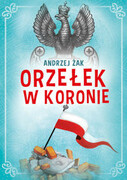 9788373998094 Orzełek w koronie Żak Andrzej